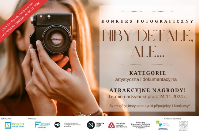 Konkurs fotograficzny Niby detale, ale. - przedłużenie...